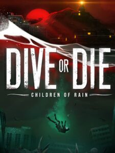dive-or-die-children-of-rain--portrait