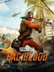 dying-light-bad-blood--portrait