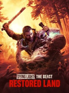 dying-light-the-beast-restored-land--portrait
