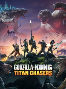 godzilla-x-kong-titan-chasers--portrait