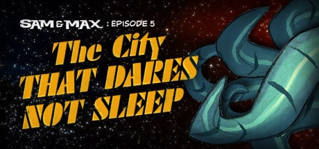 sam-a-max-the-devils-playhouse-episode-5-the-city-that-dares-not-sleep--landscape