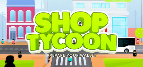 shop-tycoon-prepare-your-wallet--landscape