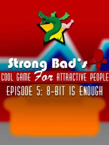 strong-bads-cool-game-for-attractive-people-episode-5-8-bit-is-enough--portrait