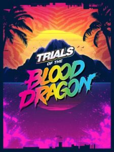 trials-of-the-blood-dragon--portrait