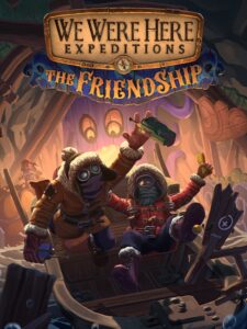 we-were-here-expeditions-the-friendship--portrait